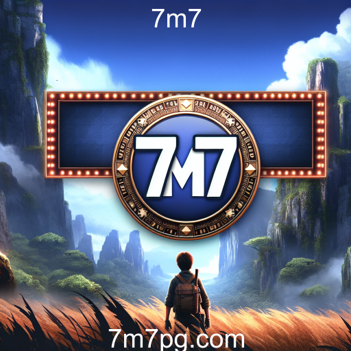 Explorando Mundos Fantásticos: Jogos de Aventura no 7m7